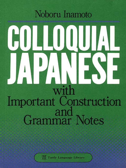 Title details for Colloquial Japanese by William Dale Jennings - Available